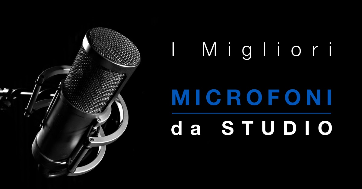 I Migliori Microfoni da Studio