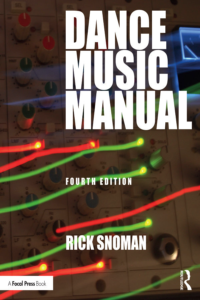 Dance Music Manual: Tools, Toys, and Techniques